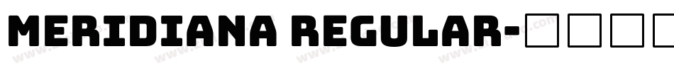 Meridiana Regular字体转换